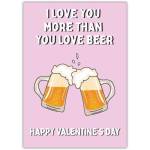 I Love You More Than Beer Valentines Day Greeting Card with Beer Glasses Design
