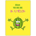 Personalised Anniversary Card You Are One In A Melon Funny Watermelon Pun Design