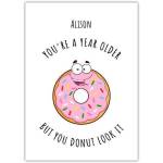 Personalised Funny Birthday Card Donut Pun You Donut Look It Older Name Option
