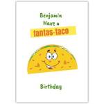 Personalised Funny Taco Pun Birthday Card for Kids and Adults