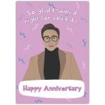 Happy Anniversary Swiped Right Funny Dating App Inspired Greeting Card