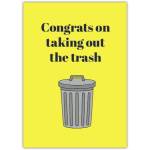 Funny Congrats on Taking Out the Trash Humorous Everyday Achievement Greeting Card