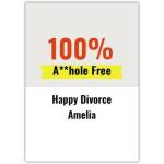 100 Percent A**hole Free Humorous Personalised Happy Divorce Card