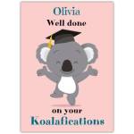 Personalised Graduation Congratulations Card for Kids with Koala Design and Humorous Koalafications Message
