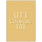 Let's Celebrate You Card