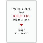 Retirement Worked Hard Greeting Card