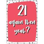 21 Again Birthday Card