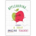 Appleasing Truly Amazing Teacher Greeting Card with Humorous Apple Design for Appreciation