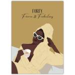 Forty Fierce and Fabulous 40th Birthday Card Stylish Woman with Tea and Sunglasses