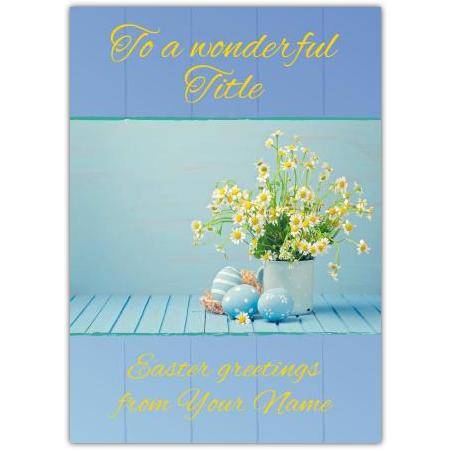 Personalised Easter Card with Daisies and Painted Easter Eggs Spring Greetings