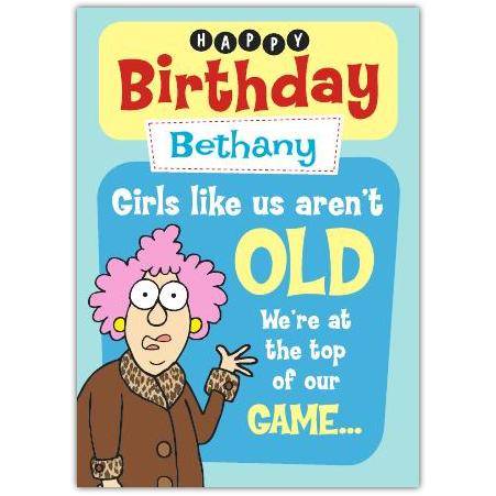 Personalised Aunty Acid Birthday Card for Her Girls Like Us Aren't Old Top of Our Game