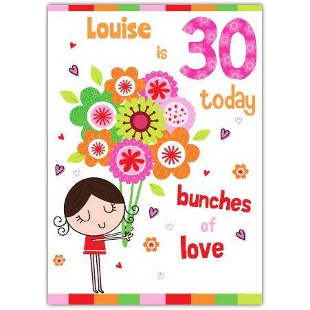 Personalised Happy 30th Birthday Card with Bunches of Love Flower Bouquet Design