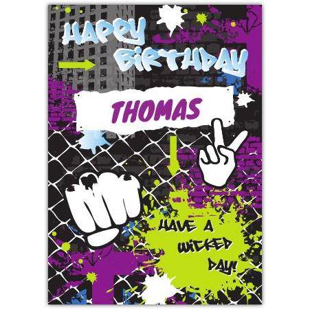 Personalised Urban Graffiti Style Have A Wicked Day Birthday Card for Him