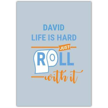 Personalised Just Roll With It Humorous Encouragement Greeting Card with Name