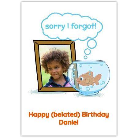 Belated Birthday Card with Funny Cartoon Goldfish and Personalised Photo Option