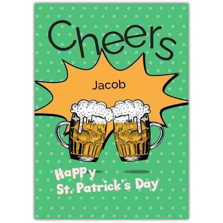 Personalised Cheers St Patricks Day Beer Greeting Card with Name Green Design