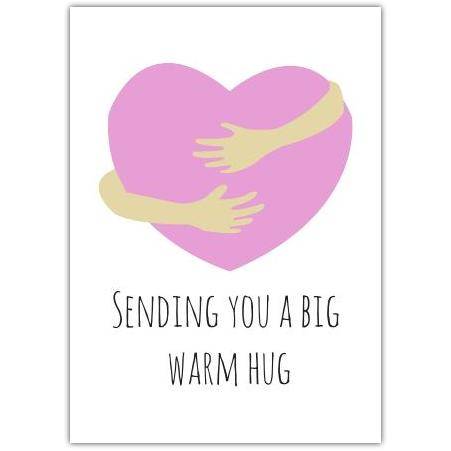 Sending You a Big Warm Hug Pink Heart Greeting Card for Support and Love
