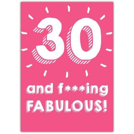 30th Birthday Pink and Fabulous Humorous Greeting Card