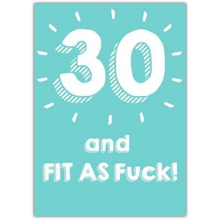 30th Birthday Card Fit and Fabulous Humorous Birthday Greeting Card