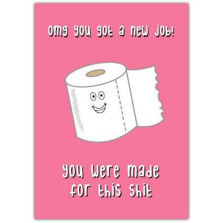 Funny New Job Congratulations Card with Cartoon Toilet Roll and Humour on Pink Background