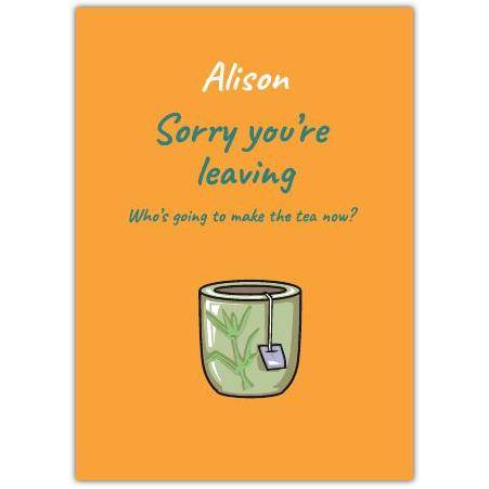 Personalised Sorry You're Leaving Tea New Job Good Luck Card Orange Background