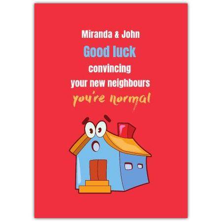 Personalised New Home Good Luck Funny Neighbour Housewarming Greeting Card