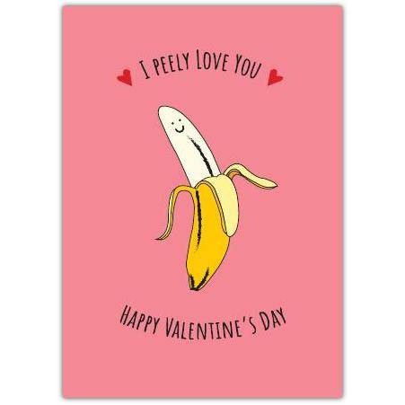 Peely Love You Banana Valentines Greeting Card
