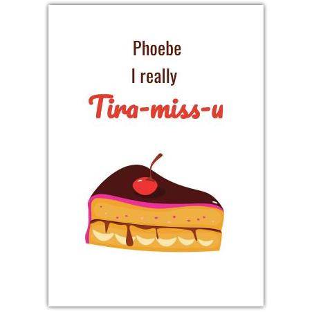 Personalised Funny Thinking of You Card with Tiramisu Cake Pun