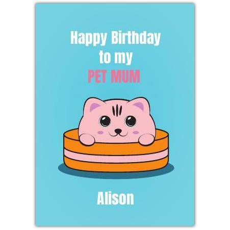 Personalised Happy Birthday Card for Pet Mum Cute Pink Cat Illustration