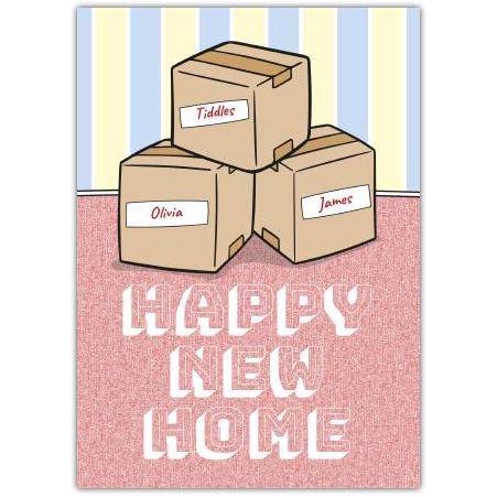Happy New Home Card with Personalised Moving Boxes Design for Housewarming