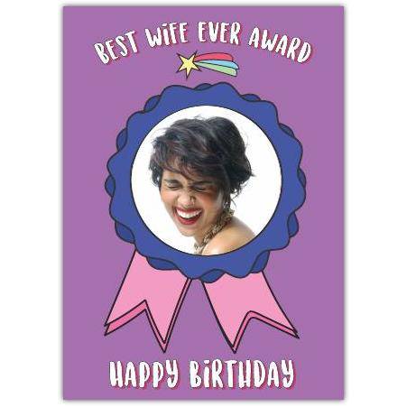 Personalised Best Wife Ever Award Birthday Card with Photo Insert