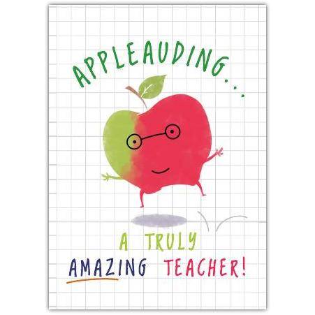 Appleasing Truly Amazing Teacher Greeting Card with Humorous Apple Design for Appreciation