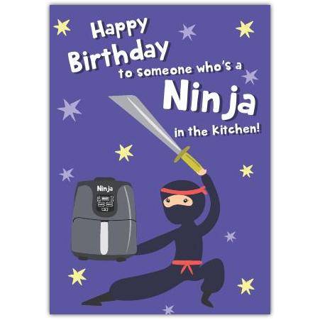 Birthday Card for Kitchen Ninja with Air Fryer Humorous Cooking Theme