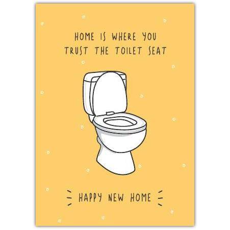 Humorous New Home Greeting Card Trust the Toilet Seat Design