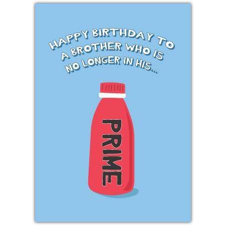 Funny Birthday Card for Brother No Longer in His Prime with Red Bottle Design