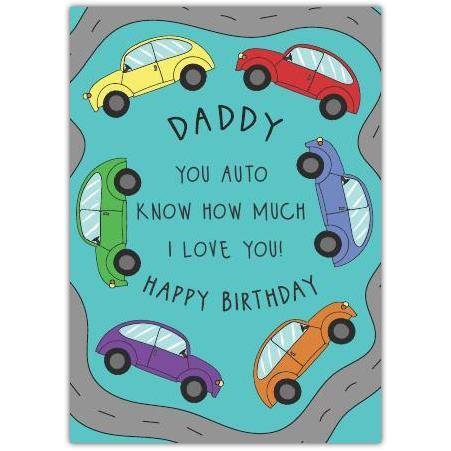 Daddy Birthday Card with Colourful Cars and Humorous Auto Pun