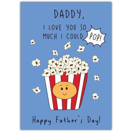 Daddy I Love You So Much I Could Pop Father's Day Popcorn Illustrated Card