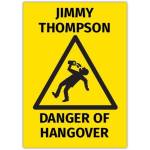 Personalised Danger of Hangover Humorous Birthday Card for Him with Custom Name