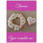 You Complete Me Romantic Personalised Greeting Card with Heart Cookies Design