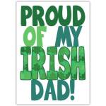 Proud Of My Irish Dad Greeting Card with Shamrock Design for Father’s Day or Special Occasion
