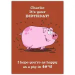Personalised Happy Birthday Card with Funny Happy as a Pig in Mud Cartoon Design
