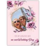 Personalised For My Gorgeous Wife Wedding Day Card with Photo Upload Pink Floral Design