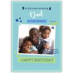 Personalised Happy Birthday Card for Dad with Photo to the Most Amazing Dad in the World