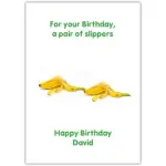 Personalised Humorous Birthday Card with Banana Slippers Design for Him or Her