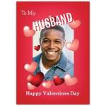 To My Husband Happy Valentines Day Red Hearts Personalised Photo Card
