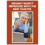 Funny Any Occasion Granny Not Impressed With New Toaster Humour Greeting Card