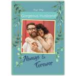 Personalised Husband Photo Upload Always and Forever Green Leaves Card