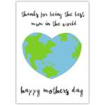 Thanks for Being the Best Mum in the World Mothers Day Greeting Card with Heart Globe Design