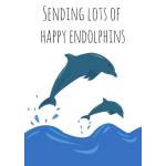 Sending Lots of Happy Endolphins Dolphin Positive Vibes Greeting Card
