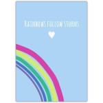 Rainbows Follow Storms Encouragement Card with Rainbow and Heart Design